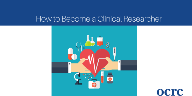 How to Become a Clinical Researcher