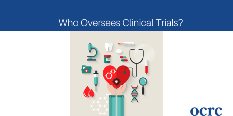 Who Oversees Clinical Trials?