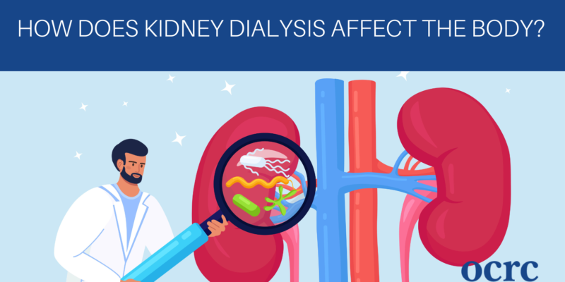 How does kidney dialysis affect the body?