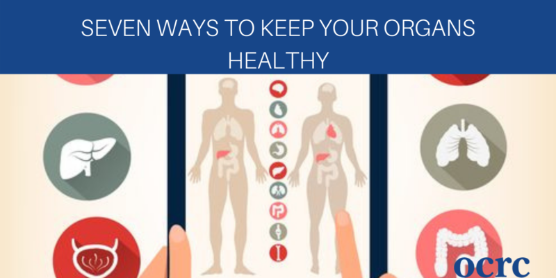 Seven Ways to Keep Your Organs Healthy