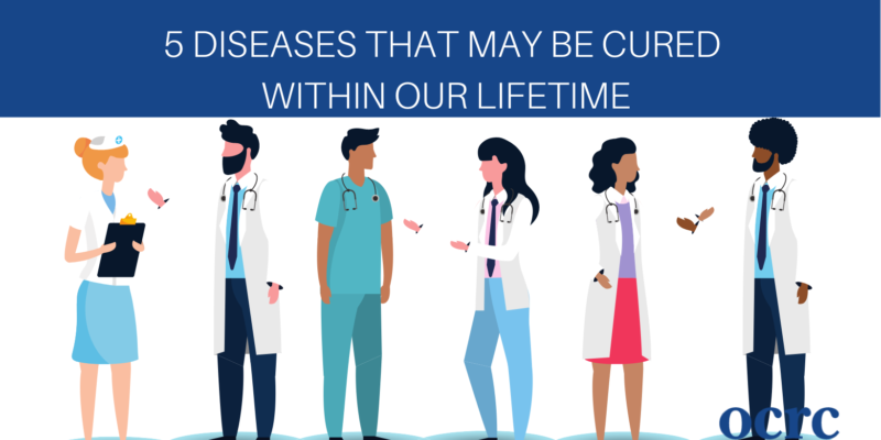 5 Diseases That May Be Cured Within Our Lifetime