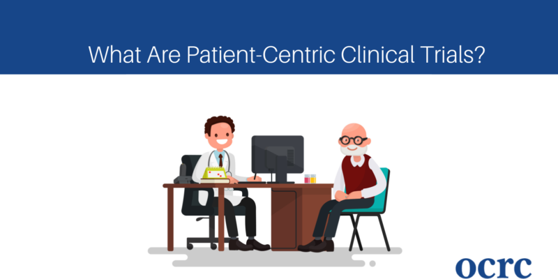 What Are Patient-Centric Clinical Trials?