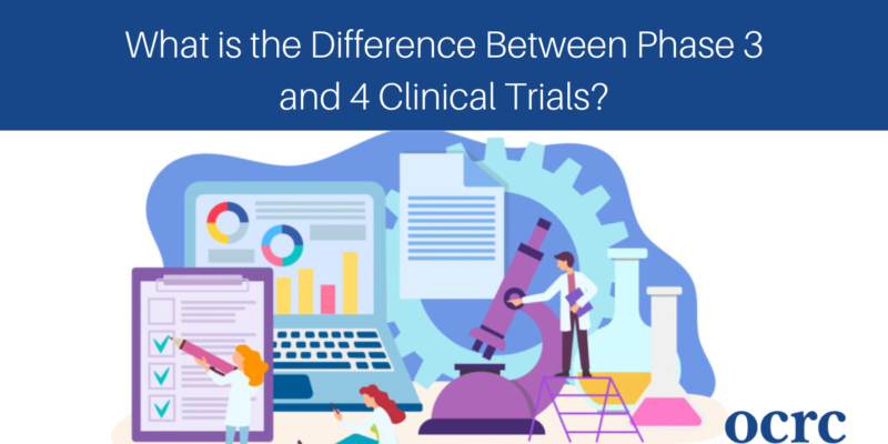 What is the Difference Between Phase 3 and 4 Clinical Trials?