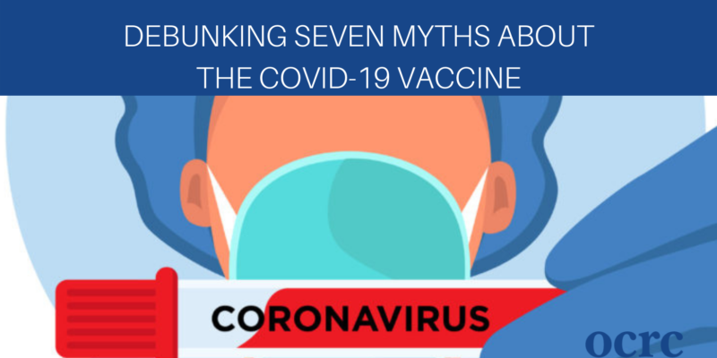 Debunking Seven Myths About the COVID-19 Vaccine