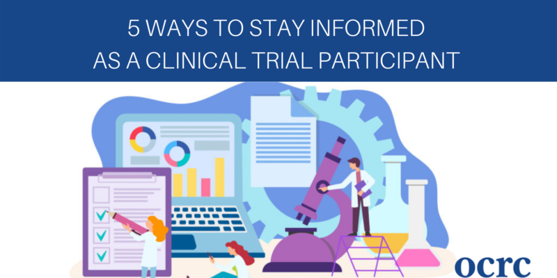 5 Ways to Stay Informed As a Clinical Trial Participant