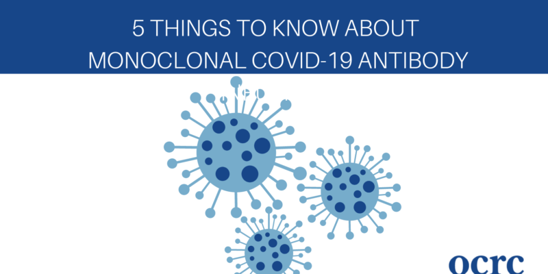 5 Things to Know About Monoclonal Covid-19 Antibody Infusions