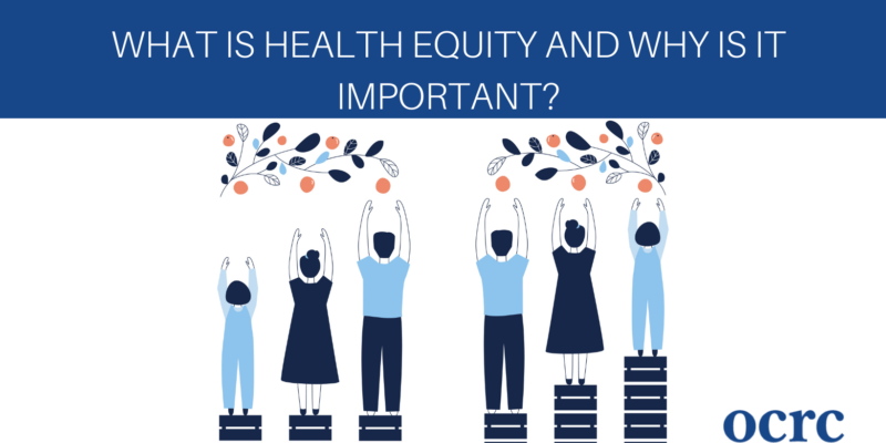 What is Health Equity and Why is it Important?