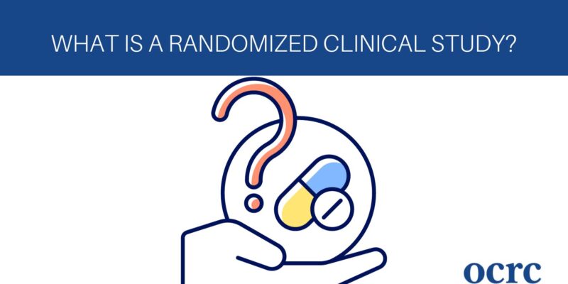 What Is a Randomized Clinical Study?