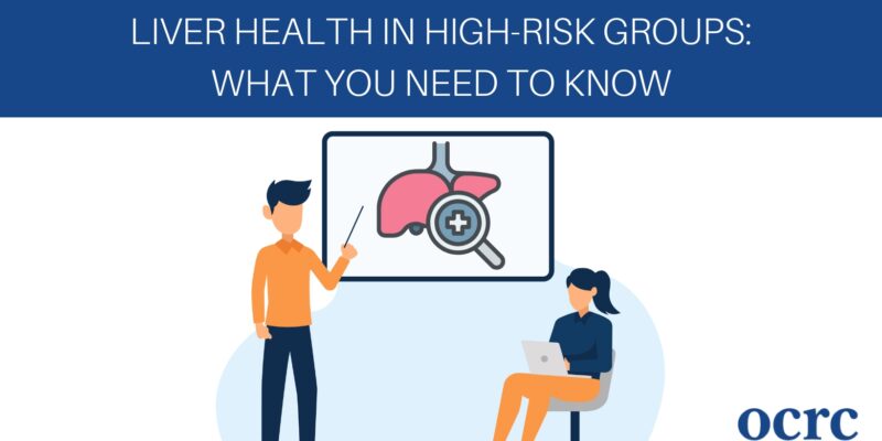 Liver Health in High-Risk Groups: What You Need to Know