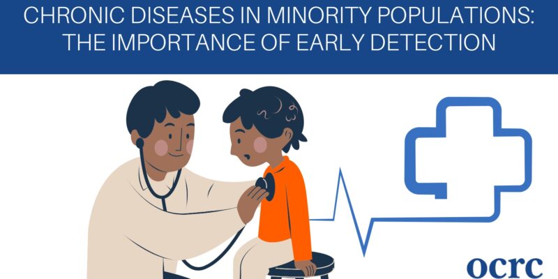 Chronic Diseases in Minority Populations: The Importance of Early Detection